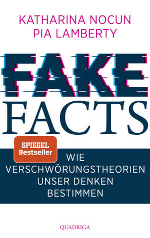 Fake Facts: Wie Verschwörungstheorien unser Denken bestimmen by Katharina Nocun, Pia Lamberty