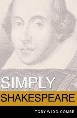 Simply Shakespeare by Toby Widdicombe