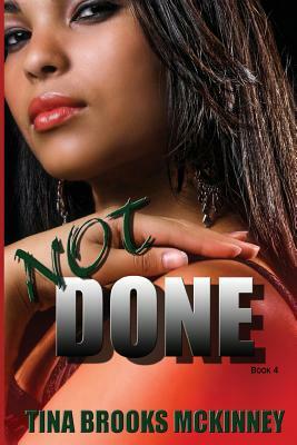 Not Done by Tina Brooks McKinney