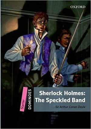 Sherlock Holmes: The Speckled Band by Arthur Conan Doyle, Giorgio Bacchin, Lesley Thompson