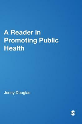 A Reader in Promoting Public Health by 