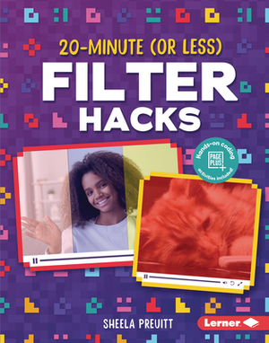 20-Minute (or Less) Filter Hacks by Sheela Preuitt