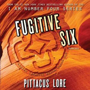 Fugitive Six by Pittacus Lore