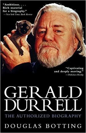 Gerald Durrell: The Authorized Biography by Douglas Botting