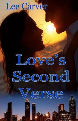 Love's Second Verse by Lee Carver