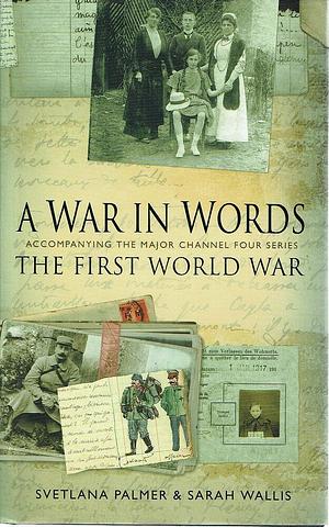 A War In Words by Sarah Wallis, Svetlana Palmer