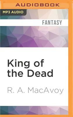 King of the Dead by R.A. MacAvoy