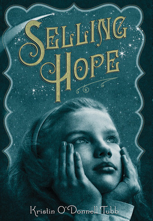 Selling Hope by Kristin O'Donnell Tubb