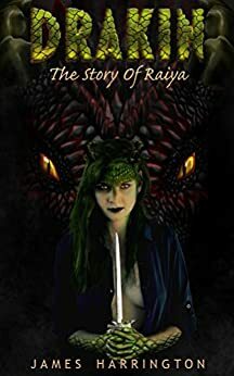 The Story of Raiya by James Harrington