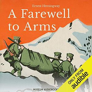 A Farewell to Arms by Ernest Hemingway