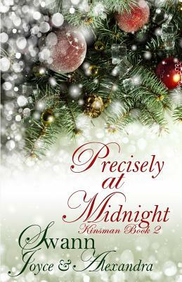 Precisely at Midnight (Kinsman Book 2) by Joyce Swann, Alexandra Swann