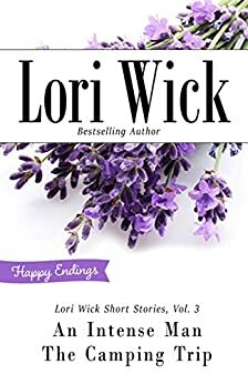 An Intense Man / The Camping Trip by Lori Wick