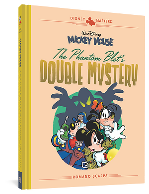 Disney Masters Vol. 5: Walt Disney's Mickey Mouse: The Phantom Blot's Double Mystery by Romano Scarpa