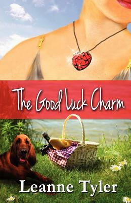 The Good Luck Charm by Leanne Tyler