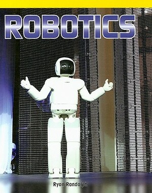 Robotics by Ryan Randolph