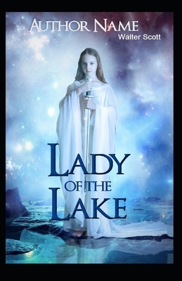 The Lady of the Lake Illustrated by Walter Scott