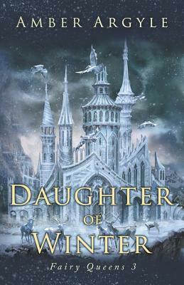 Daughter of Winter by Amber Argyle