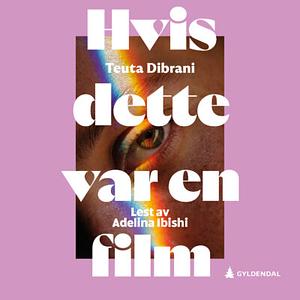 Hvis dette var en film by Teuta Dibrani