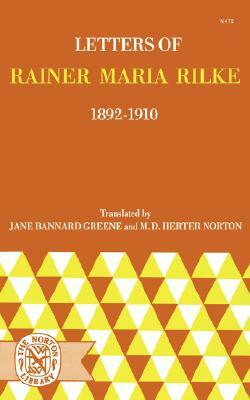 Letters of Rainer Maria Rilke, 1892-1910 by Rainer Maria Rilke