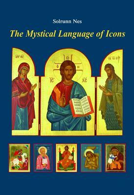 The Mystical Language of Icons by Solrunn Nes