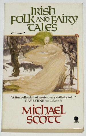 Irish Folk and Fairy Tales Volume 2 by Michael Scott