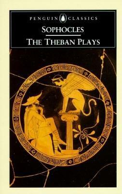 The Theban Plays by Sophocles