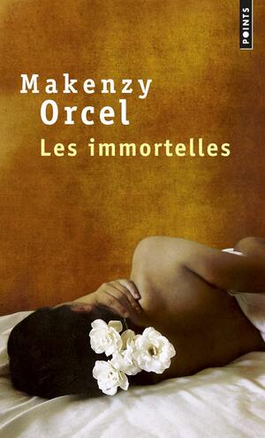 Les Immortelles by Makenzy Orcel