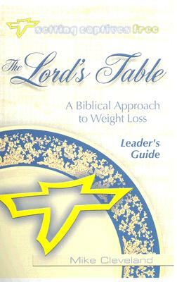 The Lord's Table Leader's Guide by Mike Cleveland