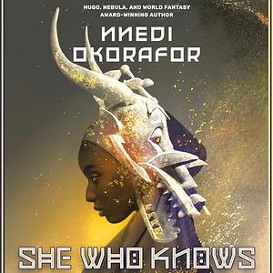 She Who Knows by Nnedi Okorafor