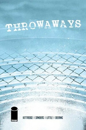 Throwaways #3 by Steven Sanders, Caitlin Kittredge, Paul Little