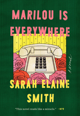 Marilou Is Everywhere by Sarah Elaine Smith