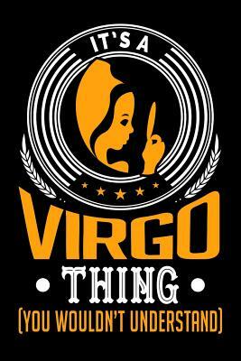It's A Virgo Thing (You Wouldn't Understand) by Darren Kindness