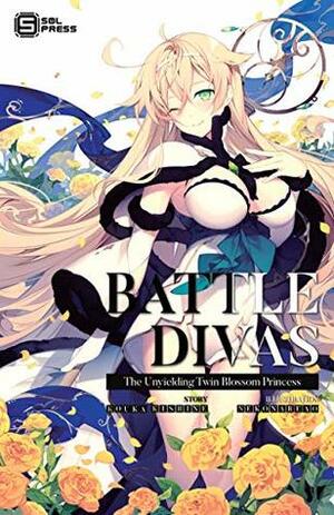 Battle Divas: The Unyielding Twin Blossom Princess (Light Novel) Vol. 3 by Nekonabeao, Kouka Kishine, David Prileszky