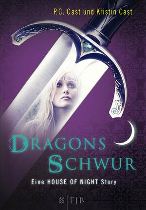 Dragons Schwur by P.C. Cast, Kristin Cast