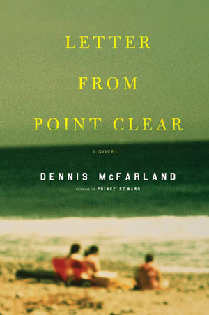 Letter from Point Clear by Dennis McFarland