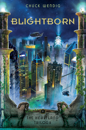 Blightborn by Chuck Wendig