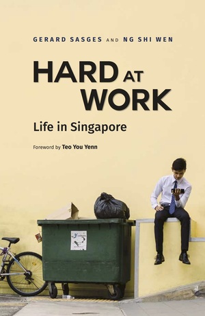 Hard at Work: Life in Singapore by Ng Wen Shi, Gerard Sasges