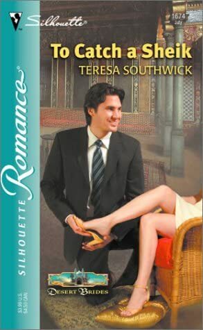 To Catch a Sheik by Teresa Southwick