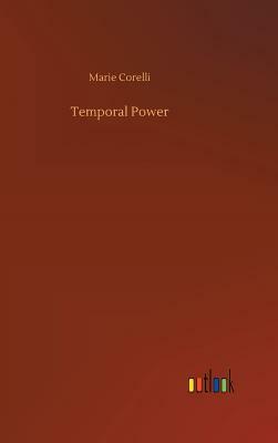 Temporal Power by Marie Corelli