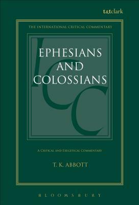 Ephesians and Colossians by T. K. Abbott