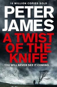 A Twist of the Knife by Peter James