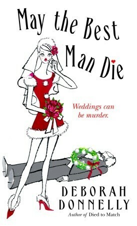 May the Best Man Die by Deborah Donnelly