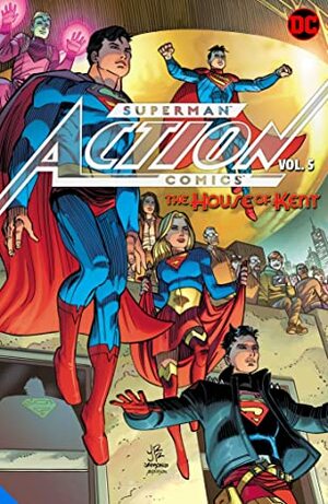 Superman: Action Comics, Vol. 5: The House of Kent by Brian Michael Bendis, John Romita Jr.