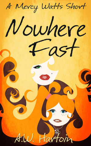 Nowhere Fast by A.W. Hartoin