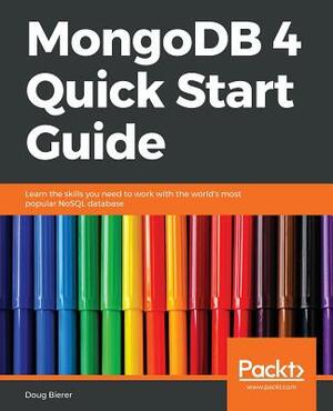 Mongodb Quick Start Guide by Doug Bierer