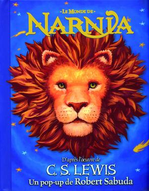 Les Chroniques de Narnia : pop-up by Robert Sabuda