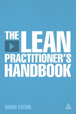 The Lean Practitioner's Handbooks by Mark Eaton