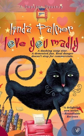 Love You Madly by Linda Palmer