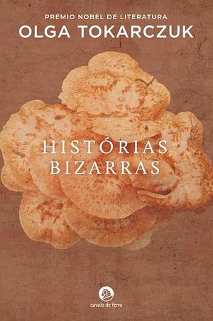 Histórias Bizarras by Olga Tokarczuk