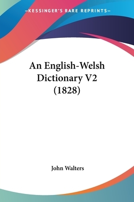 An English-Welsh Dictionary V2 (1828) by John Walters